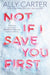 Not If I Save You First