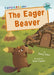 The Eager Beaver