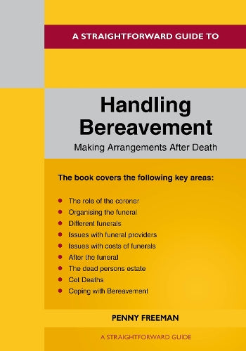 A Straightforward Guide To Handling Bereavement: Making Arrangements Following Death