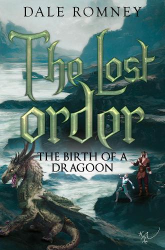 The Lost Order: The Birth of a Dragoon