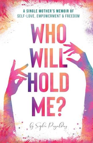 Who Will Hold Me?