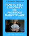 How to Sell Like Crazy on Facebook Marketplace