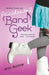 Notes From An Accidental Band Geek
