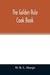 The golden rule cook book
