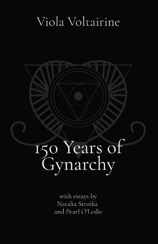 150 Years of Gynarchy