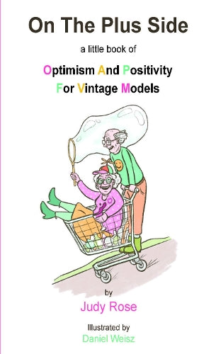 On The Plus Side: A Little Book of Optimism and Positivity for Vintage Models