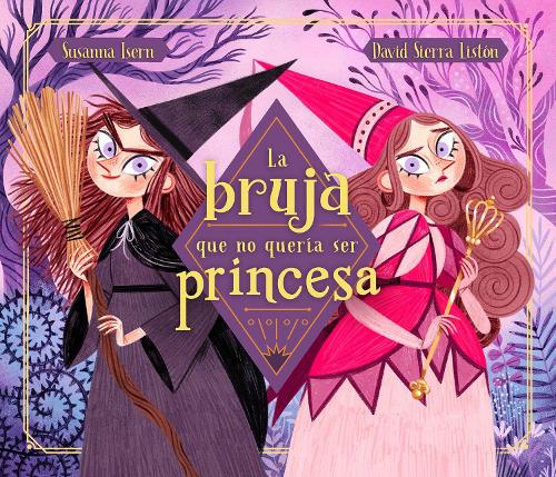La bruja que no quería ser princesa / The Witch Who Didnt Want to Be a Princess