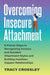 Overcoming Insecure Attachment