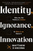 Identity, Ignorance, Innovation