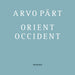 Orient / Occident - Arvo Part