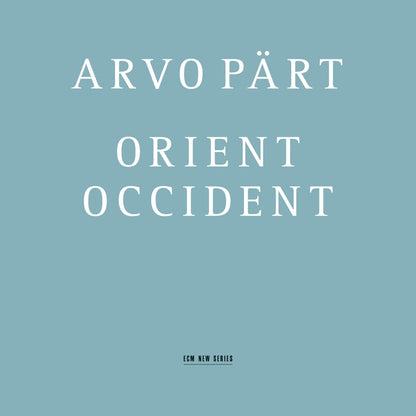 Orient / Occident - Arvo Part