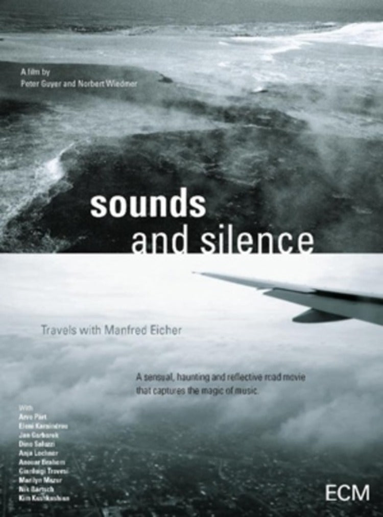 Sounds and Silence - Travels With Manfred Eicher
