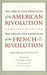 Origin & Principles of the American Revolution Compared with the Origin & Principles of the French Revolution