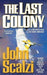 The Last Colony: Old Man's War Book 3