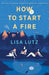 How to Start a Fire