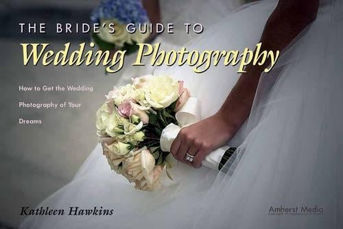 The Bride's Guide To Wedding Photography