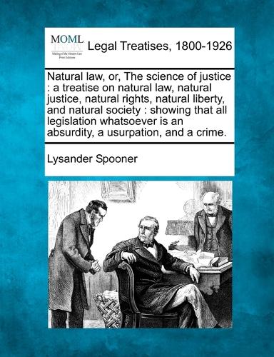 Natural law, or, The science of justice