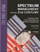 Spectrum Management for the 21st Century