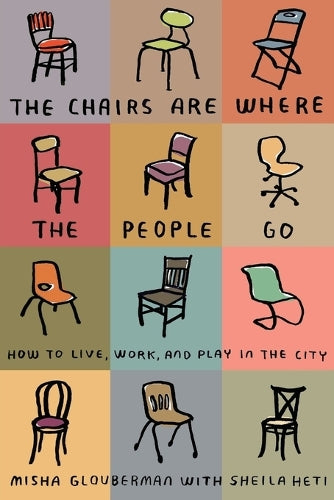 The Chairs Are Where The People Go