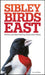 The Sibley Field Guide to Birds of Eastern North America