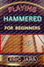 Playing Hammered Dulcimer for Beginners