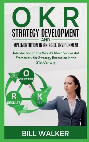Okrstrategy Development and Implementation in an Agile Environment