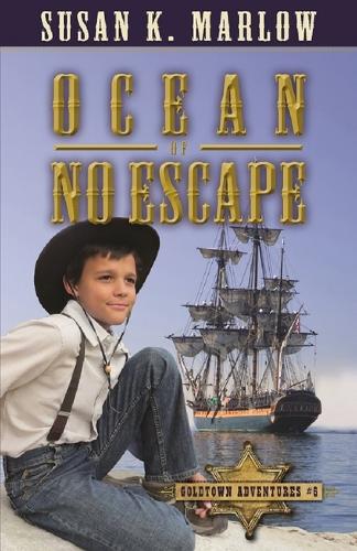 Ocean of No Escape (Goldtown Adventures 6