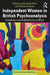 Independent Women in British Psychoanalysis