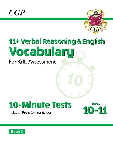 11+ GL 10-Minute Tests: Vocabulary for Verbal Reasoning & English - Ages 10-11 Book 2 (with Onl. Ed)