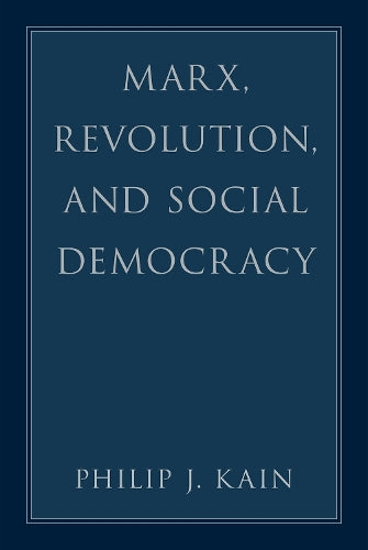 Marx, Revolution, and Social Democracy