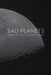Sad Planets