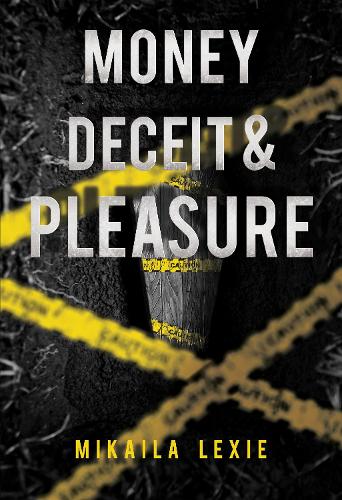 Money, Deceit & Pleasure