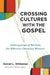 Crossing Cultures with the Gospel