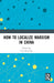 How to Localize Marxism in China
