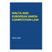 Malta and European Union Competiton Law