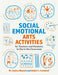 Social Emotional Arts Activities for Teachers and Students to Use in the Classroom