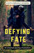 Defying Fate