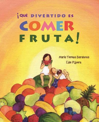 Que divertido es comer fruta! (Fun & Fruit)