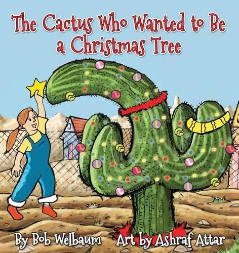 Cactus Who Wanted to Be a Christmas Tree