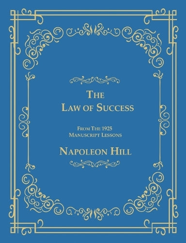 The Law of Success From The 1925 Manuscript Lessons