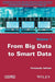 From Big Data to Smart Data