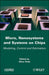 Micro, Nanosystems and Systems on Chips