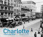 Charlotte Then and Now®