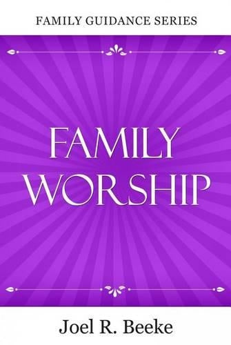Family Worship, 2nd Edition (Family Guidance