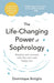 The Life-Changing Power of Sophrology
