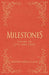 Milestones