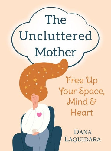 The Uncluttered Mother