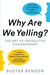 Why Are We Yelling?