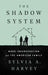 The Shadow System