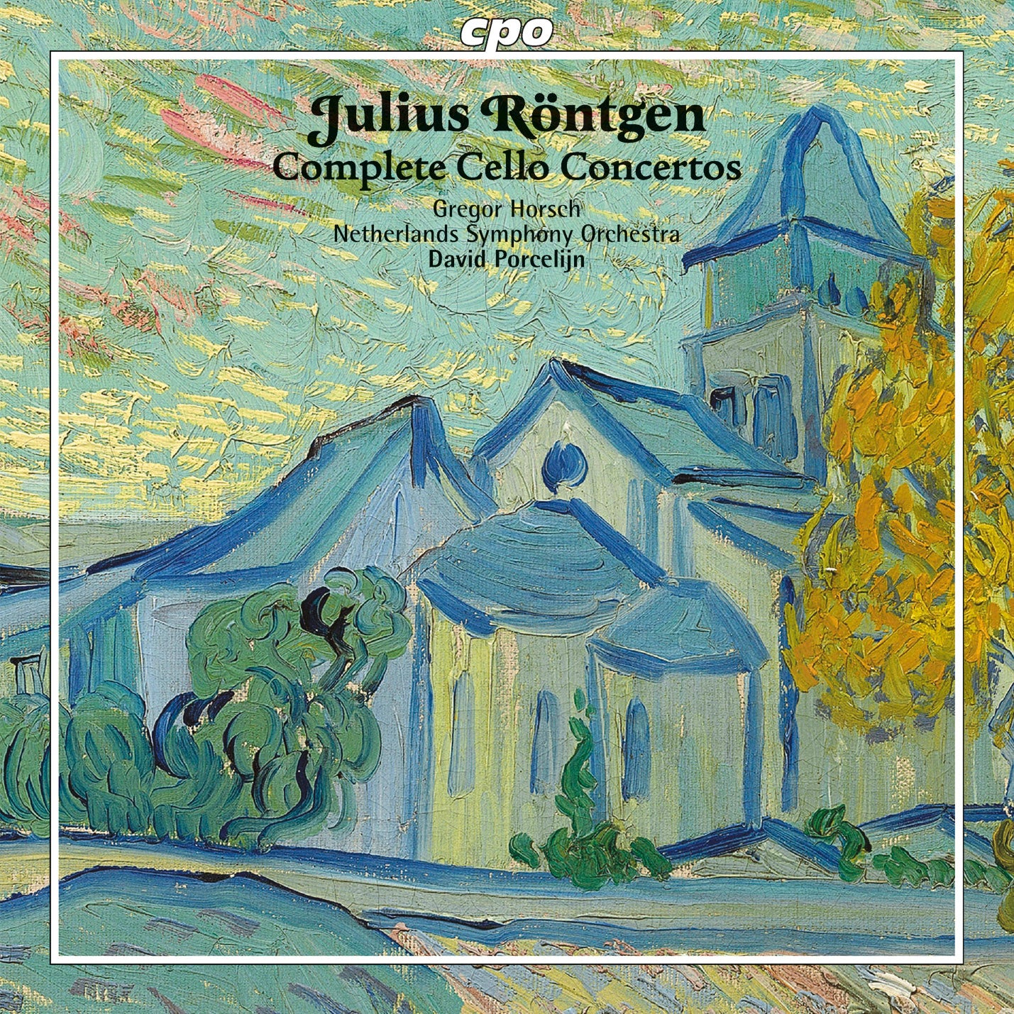 Julius Rontgen: Complete Cello Concertos